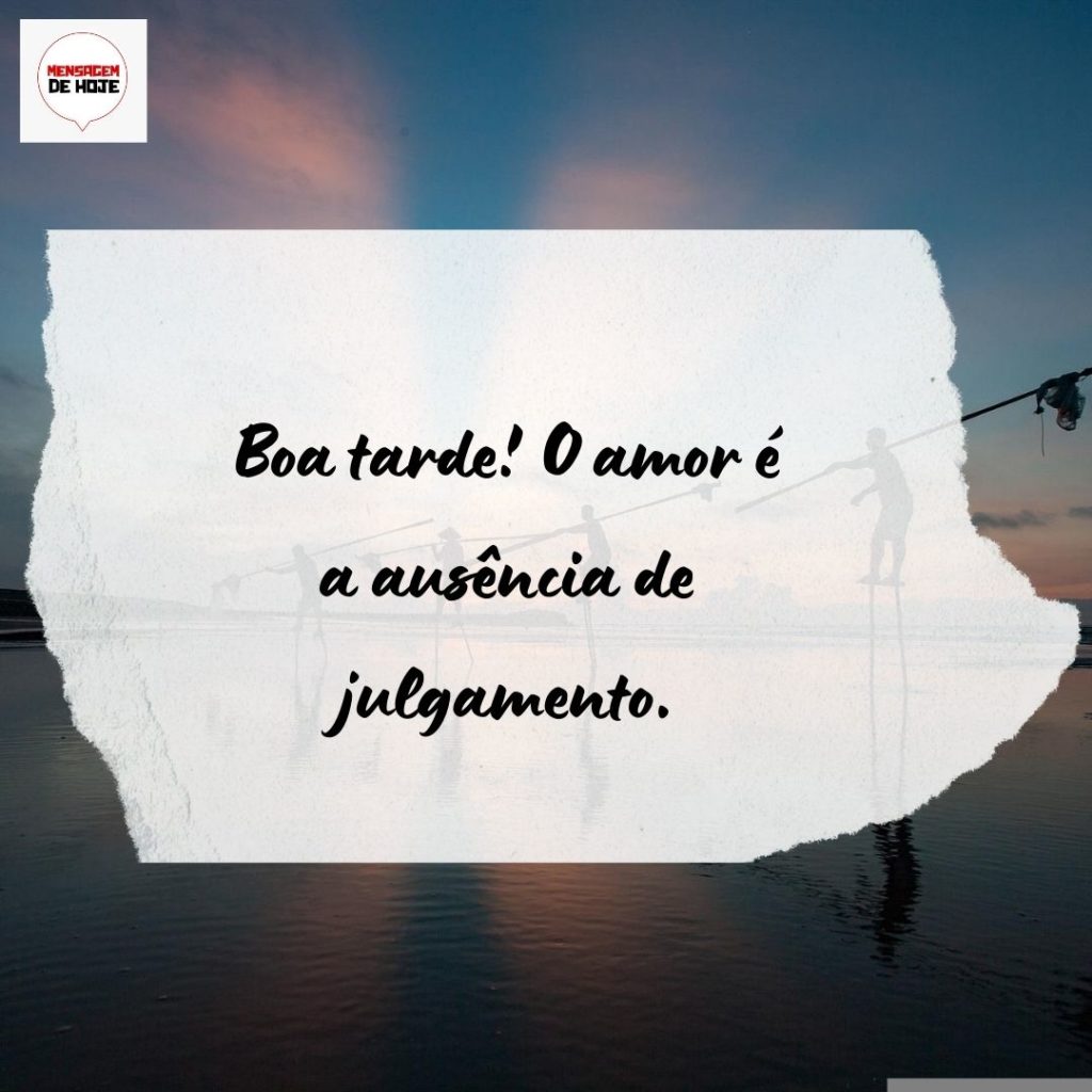 Boa Tarde 07 de Agosto de 2022 7