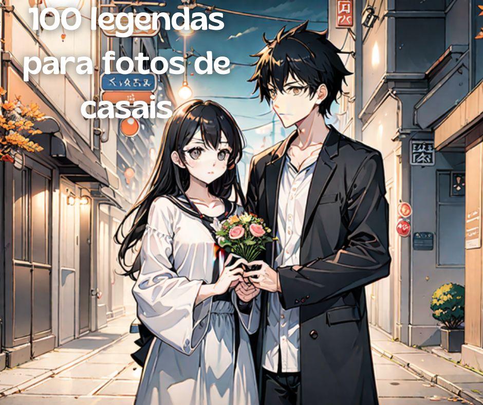 Encante Seu Amor: 100 Legendas Românticas para Fotos de Casais 💑