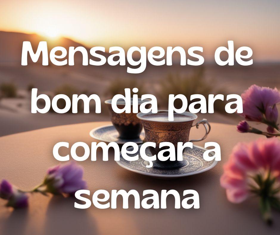 Energize Sua Semana: Mensagens de Bom Dia para Iniciar com Positividade ☀️🌼