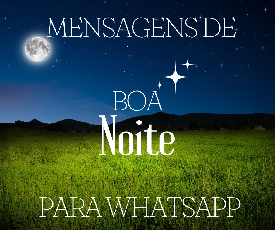 20 mensagens de boa noite para whatsapp