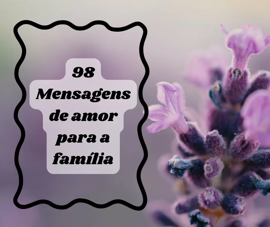 98 Mensagens de amor para a família