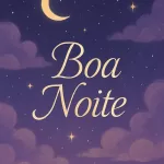 Boa Noite com Energia Positiva: Reflexão, Gratidão e Renovação para um Sono Tranquilo 16