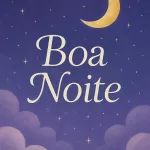 Boa Noite com Energia Positiva: Reflexão, Gratidão e Renovação para um Sono Tranquilo 9