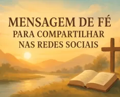Mensagem de Fé para Compartilhar nas Redes Sociais: Inspire e Edifique 7