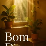 Bom Dia: Energia Positiva e Motivação para Seu Crescimento Pessoal 15