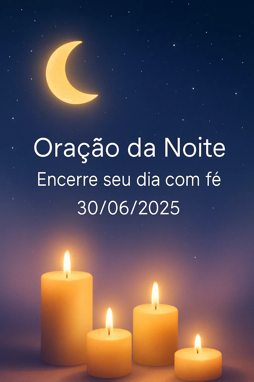 Oração da Noite – Encerre seu dia com fé 30/06/2025