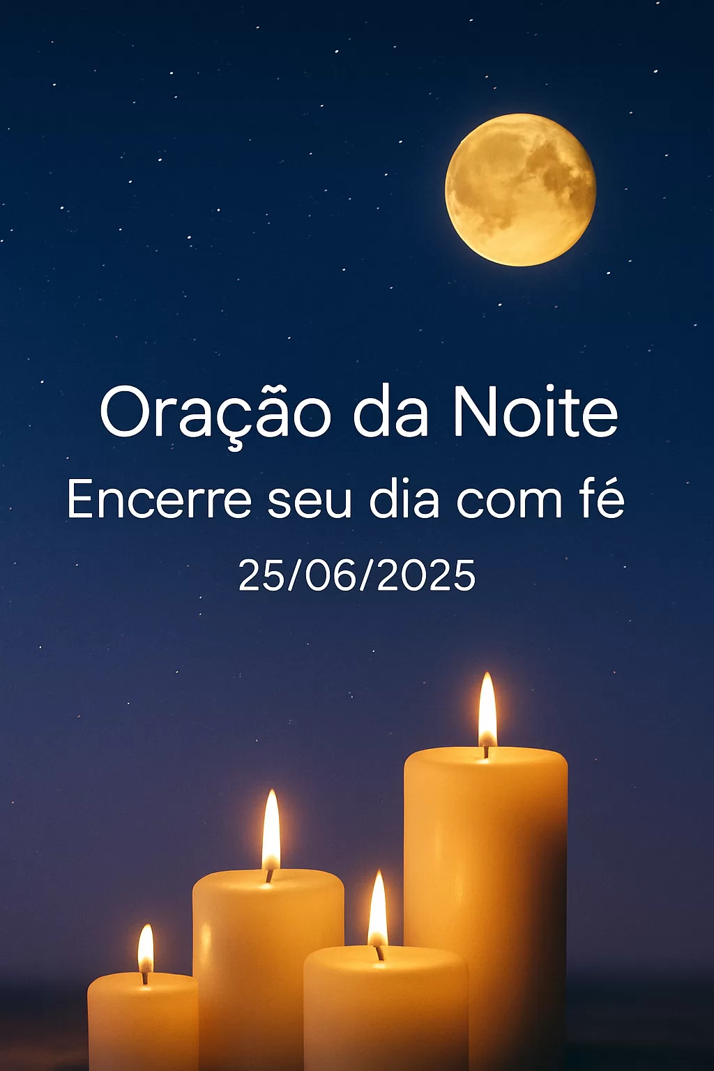 Oração da Noite – Encerre seu dia com fé 25/06/2025