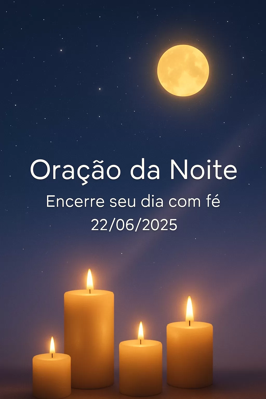 Oração da Noite – Encerre seu dia com fé 22/06/2025