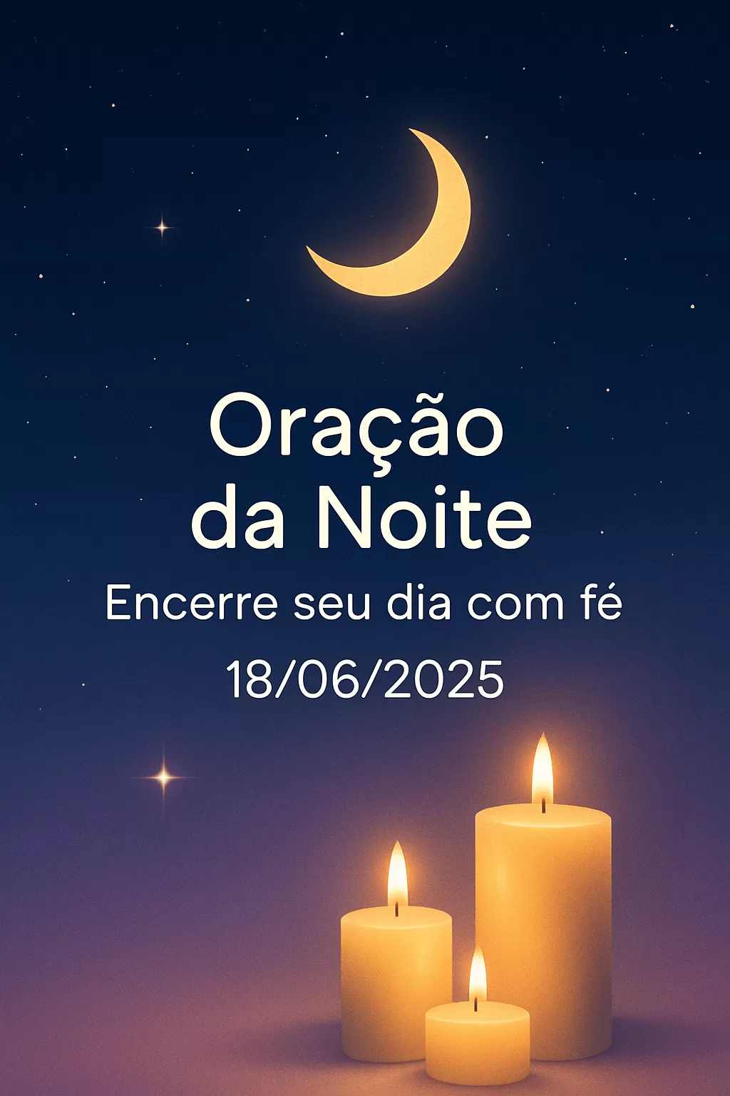 Oração da Noite – Encerre seu dia com fé 18/06/2025