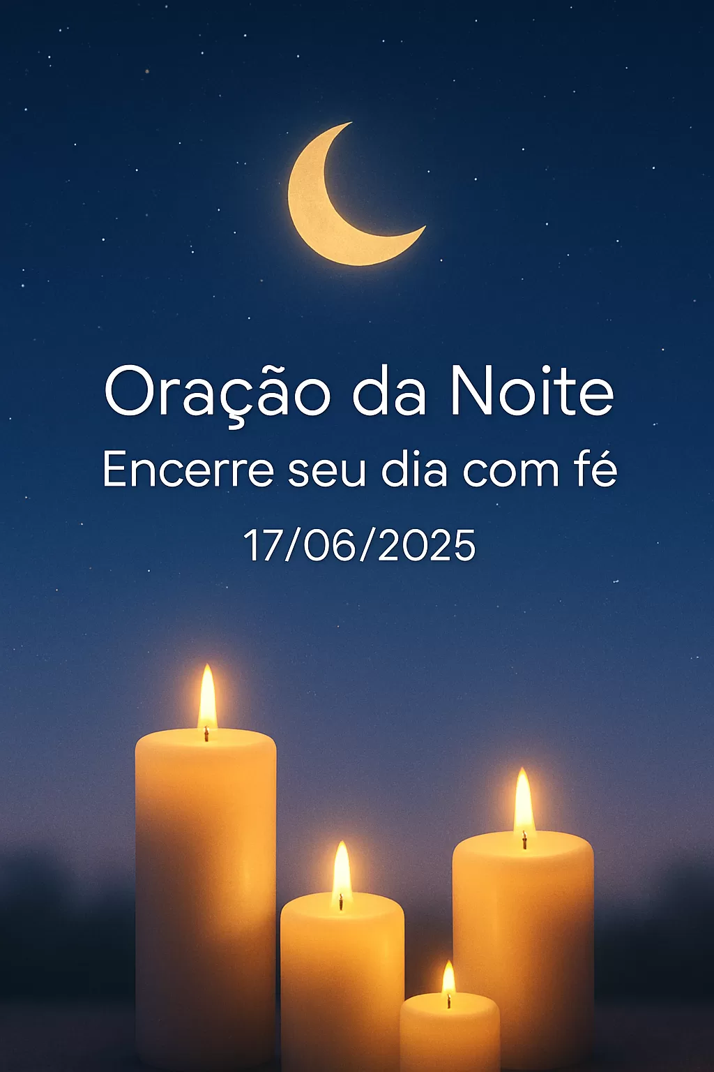 Oração da Noite – Encerre seu dia com fé 17/06/2025
