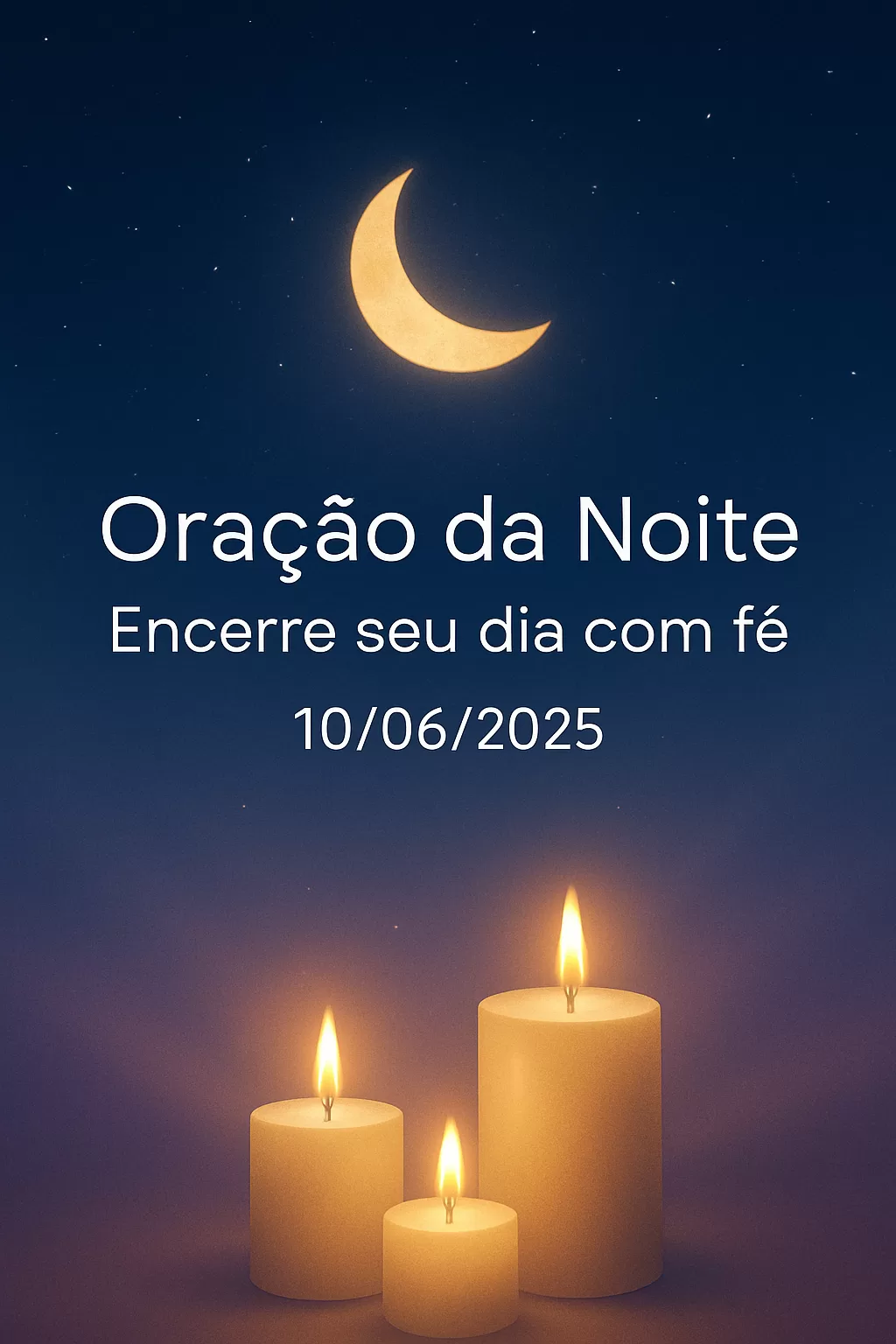 Oração da Noite – Encerre seu dia com fé 10/06/2025