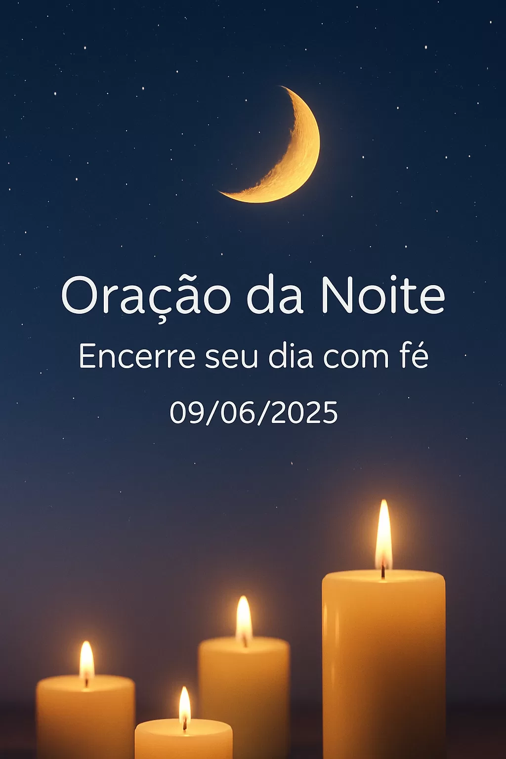 Oração da Noite – Encerre seu dia com fé 09/06/2025
