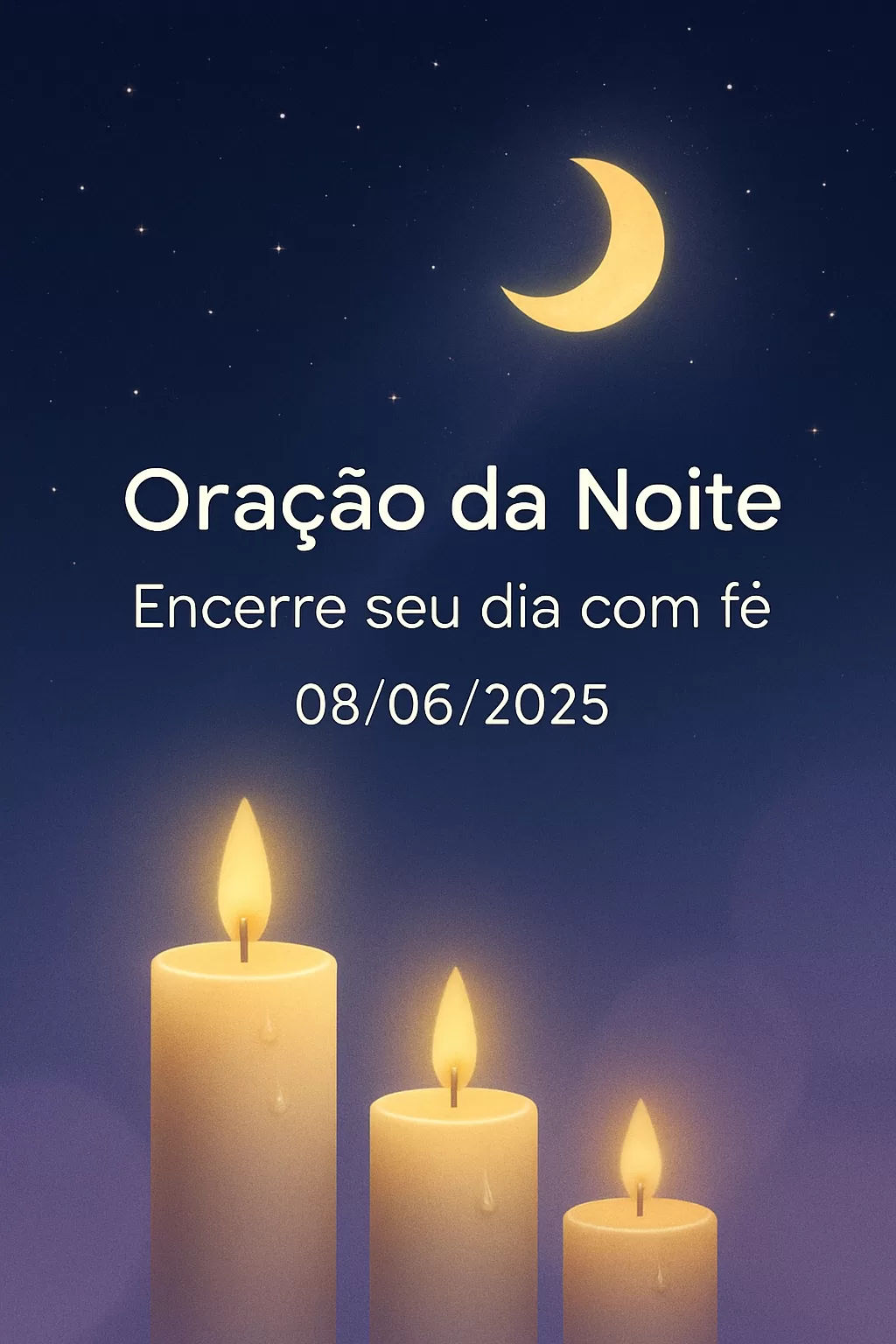 Oração da Noite – Encerre seu dia com fé 08/06/2025