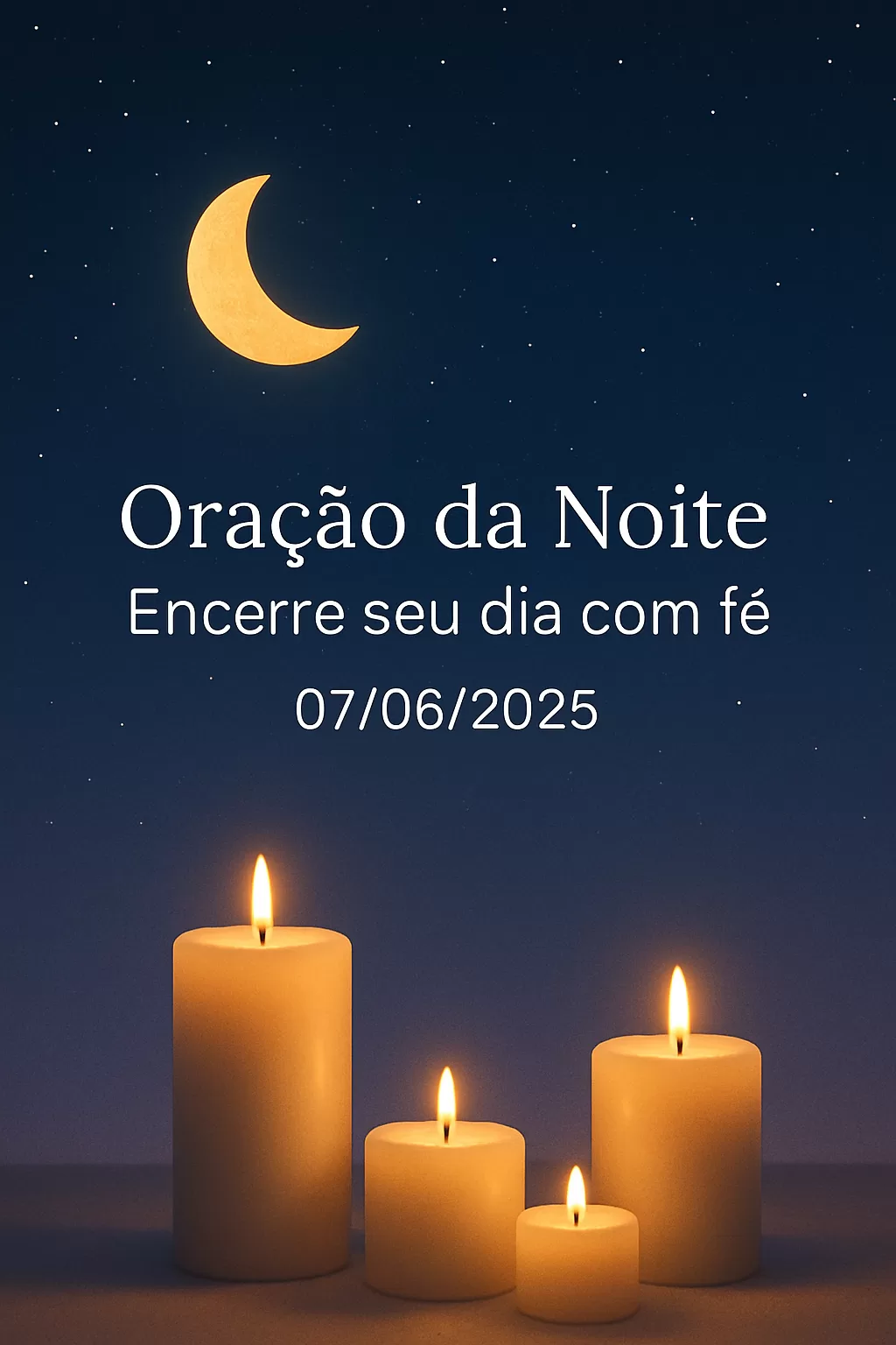 Oração da Noite – Encerre seu dia com fé 07/06/2025
