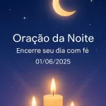 Imagem vertical 1000x1500 pixels otimizada para Pinterest com fundo de céu noturno azul-escuro profundo estrelado. Uma lua dourada suave e serena brilha no céu, acompanhada por luzes de velas douradas que emanam um brilho acolhedor e pacífico. O design é minimalista e limpo, transmitindo uma atmosfera de tranquilidade e paz espiritual. O texto centralizado em branco, com fonte suave e legível estilo Montserrat ou Raleway, diz: 'Oração da Noite – Encerre seu dia com fé 01/06/2025'. A paleta de cores inclui azul-escuro, lilás suave para transições, branco para o texto e dourado para a lua e luz das velas, criando uma sensação reconfortante e serena, ideal para conteúdo de oração e meditação noturna.