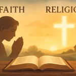 Qual a Diferença Entre Fé e Religião? Entenda Bíblicamente 10