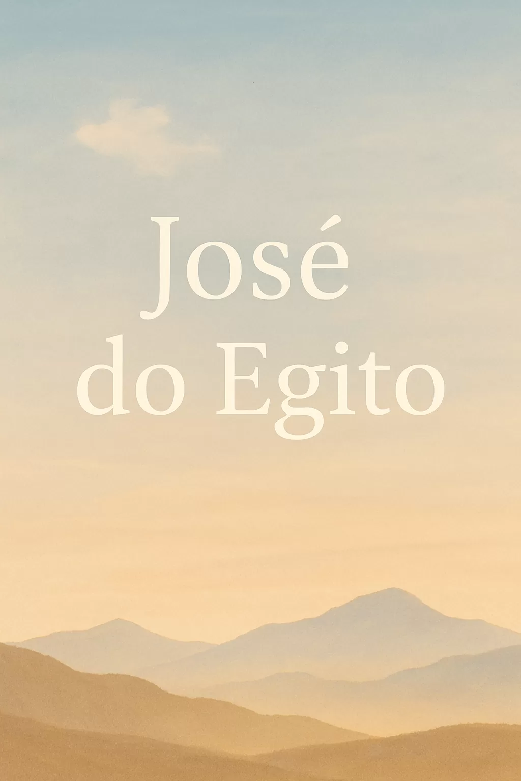 José do Egito: Providence, Forgiveness, and Faith