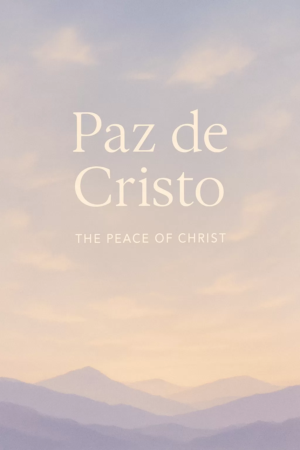 Paz de Cristo: Understanding the Peace of Christ