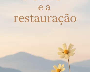 Pedro e a Restauração: Redenção e Novo Propósito 1