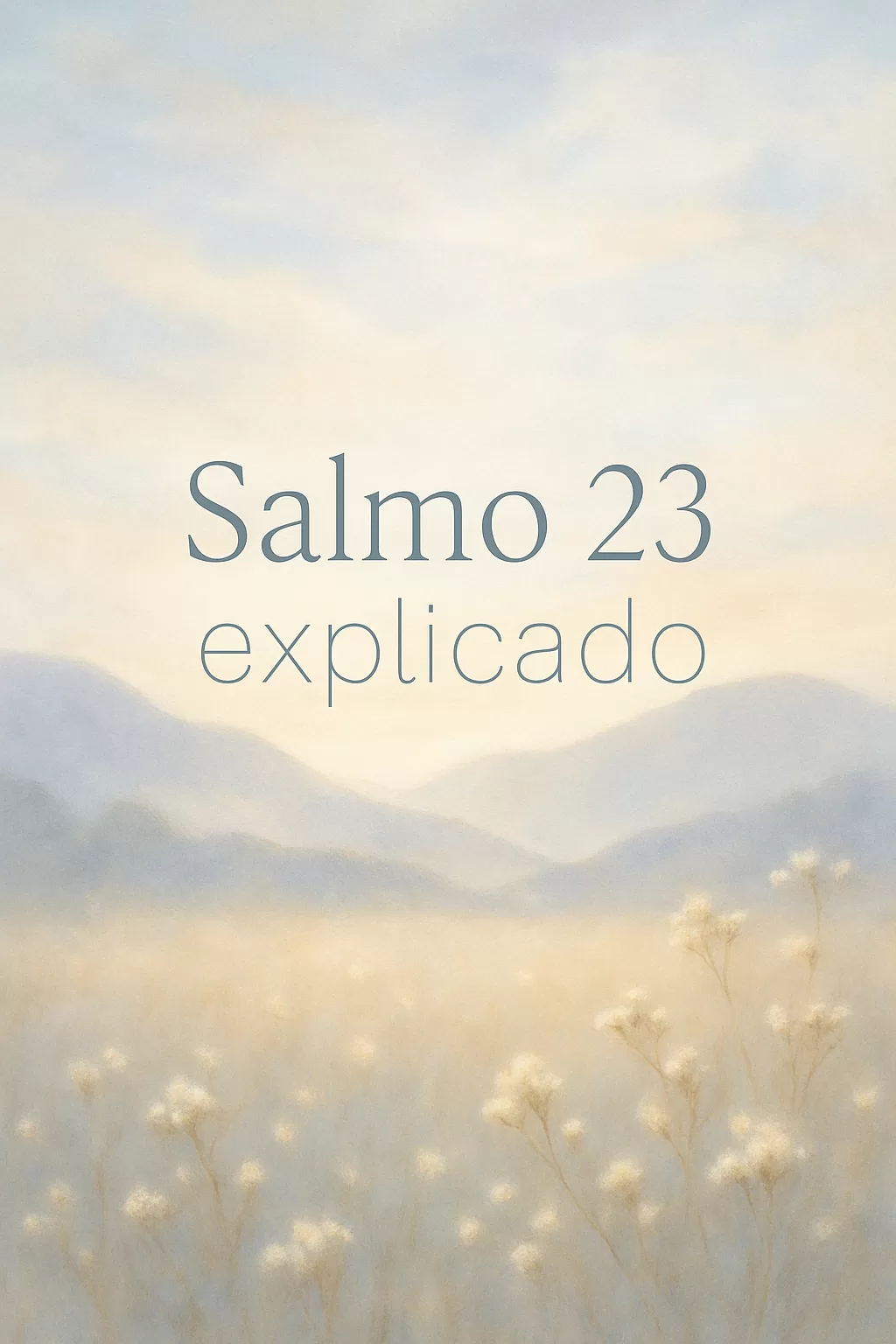 Salmo 23 Explicado: El Buen Pastor y Nuestra Confianza