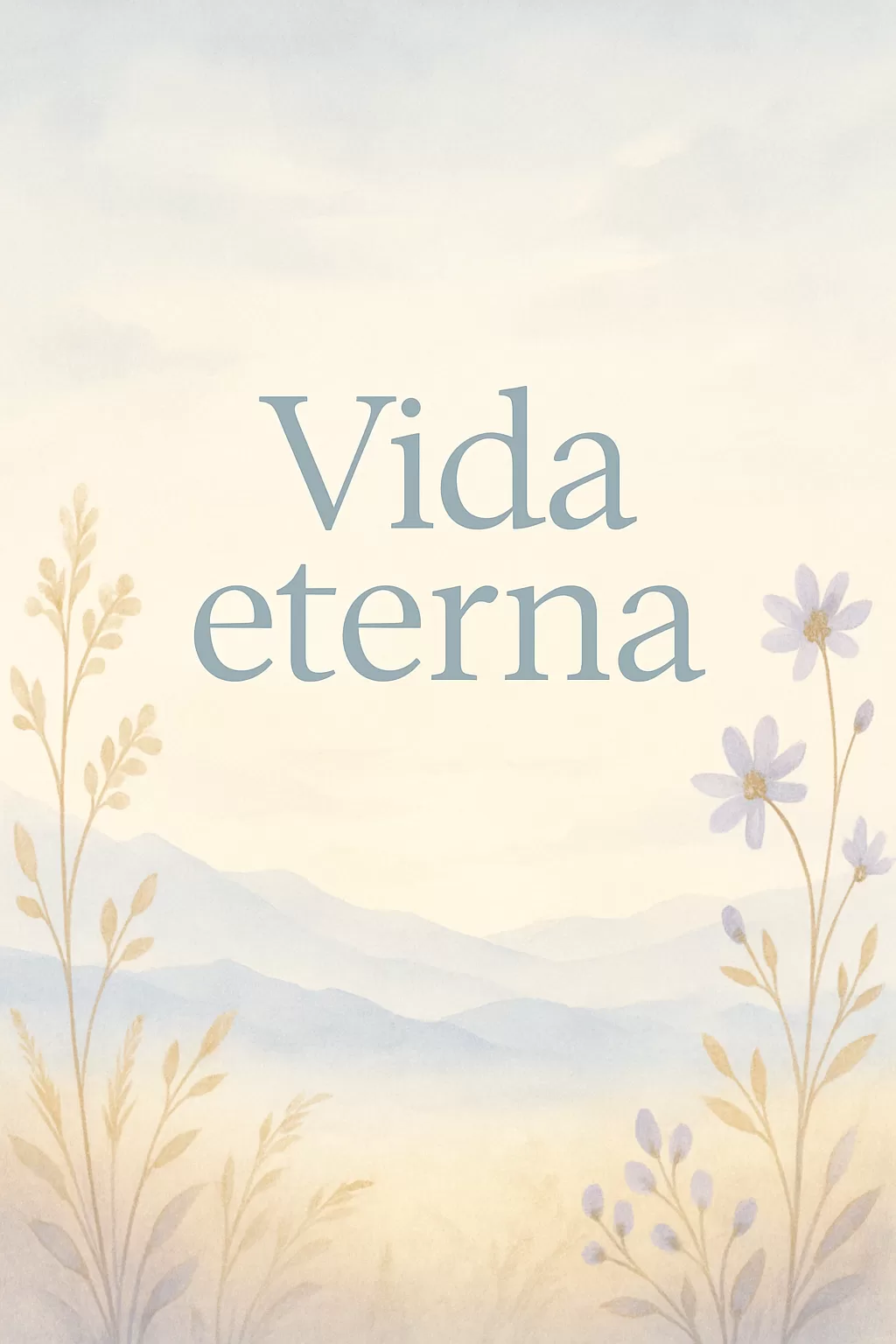 Vida Eterna: Una Guía Bíblica Completa y Profunda