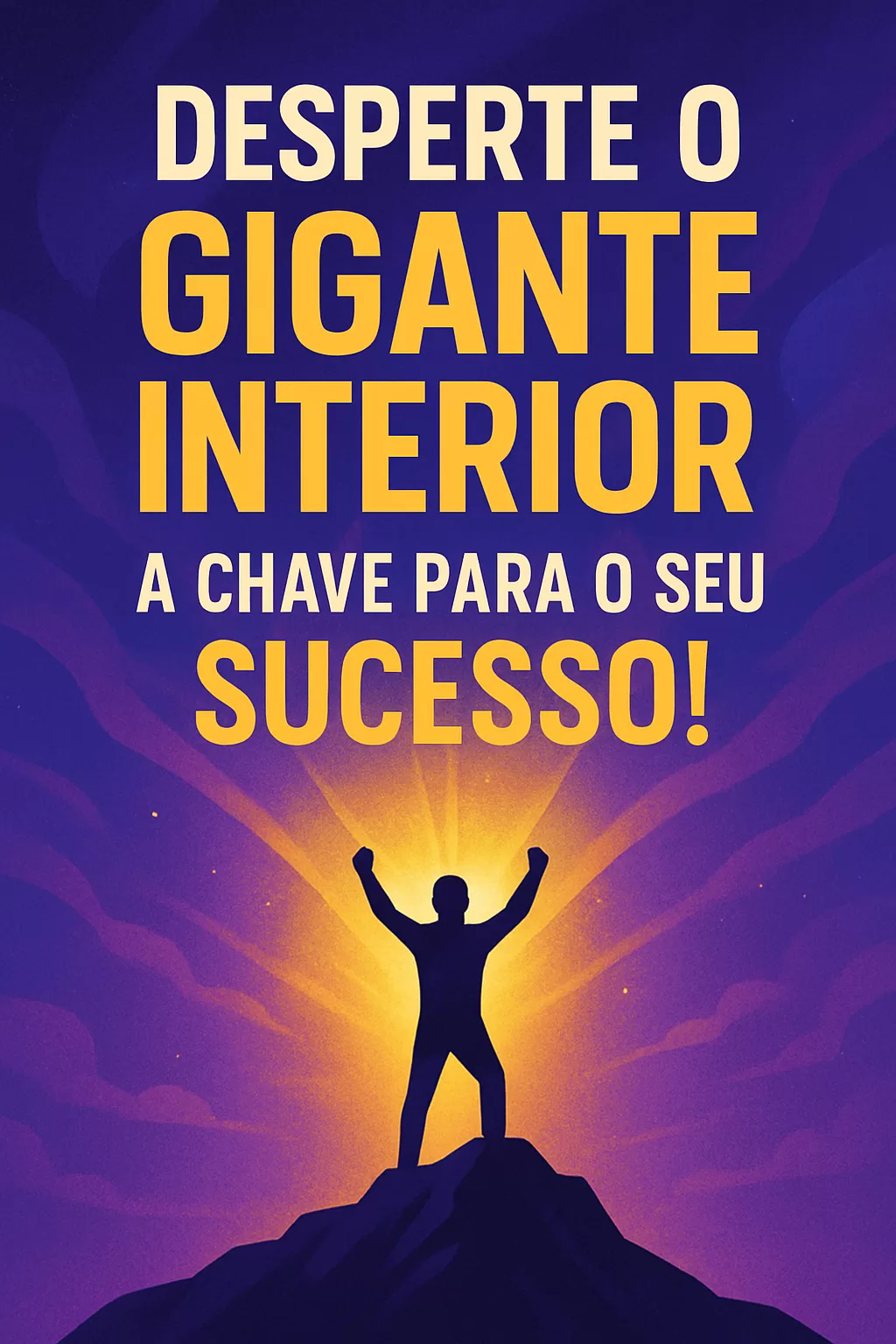 Desperte o Gigante Interior: A Chave para o Seu Sucesso!