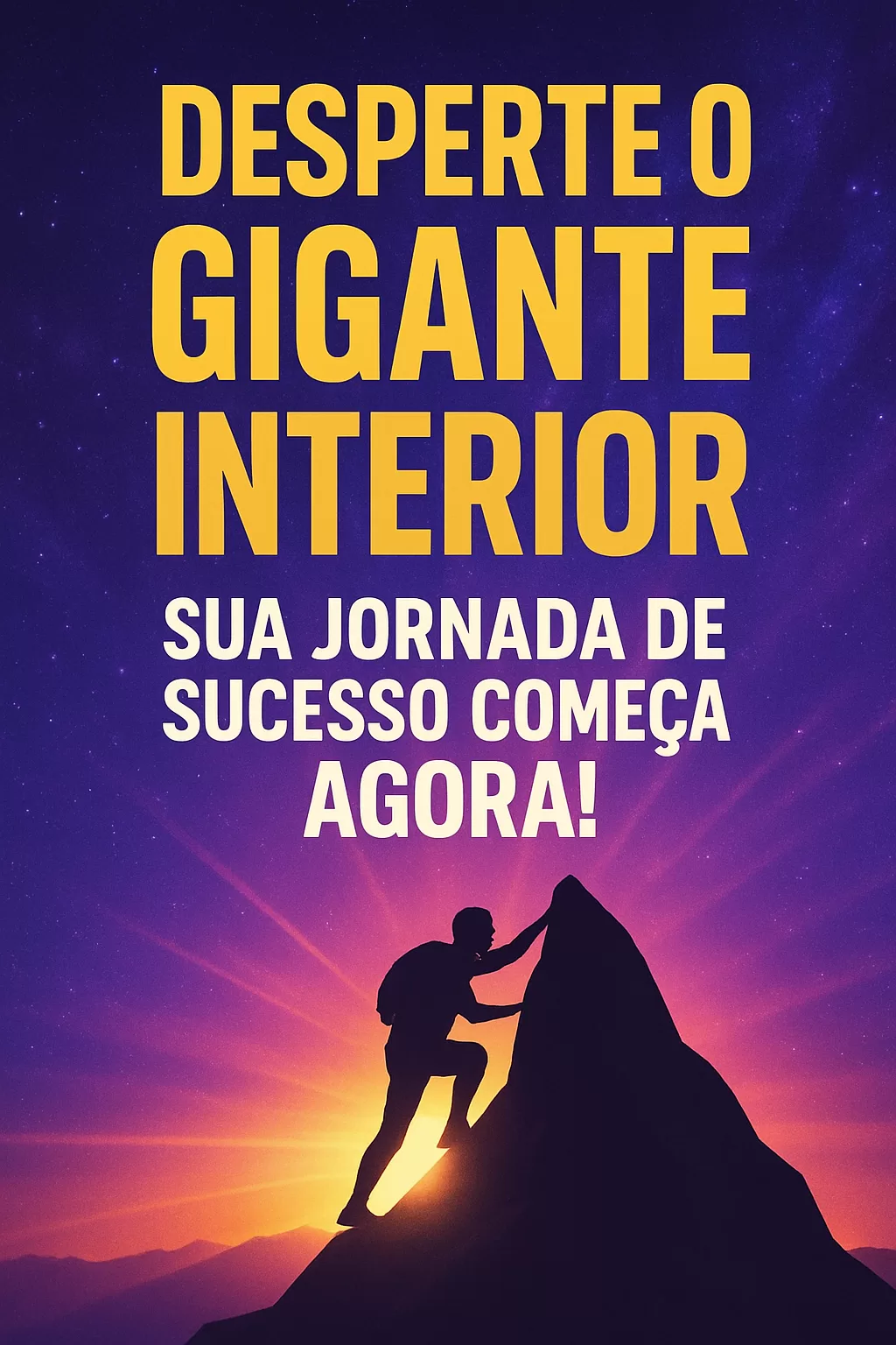 Desperte o Gigante Interior: Sua Jornada de Sucesso Começa Agora!
