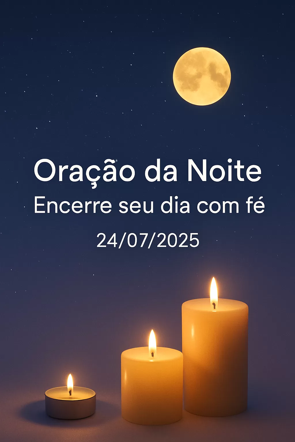 Oração da Noite – Encerre seu dia com fé 24/07/2025