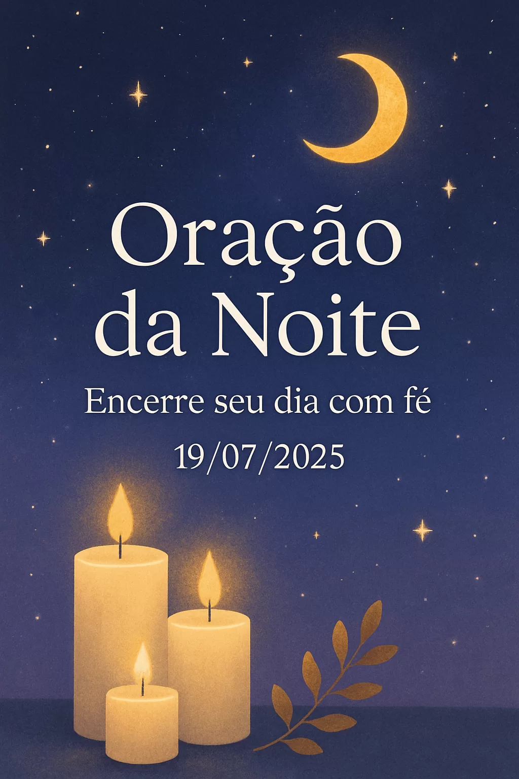 Oração da Noite – Encerre seu dia com fé 19/07/2025