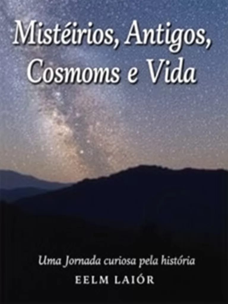 Mistérios Antigos, Cosmos e Vida: Uma Jornada Curiosa Pela História, Universo e Biologia