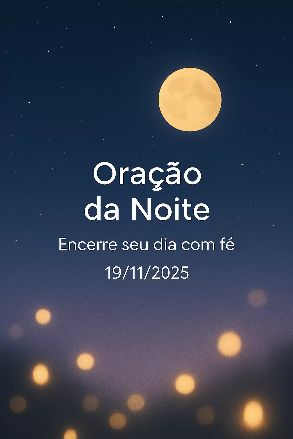 Oração da Noite – Encerre seu dia com fé 19/11/2025