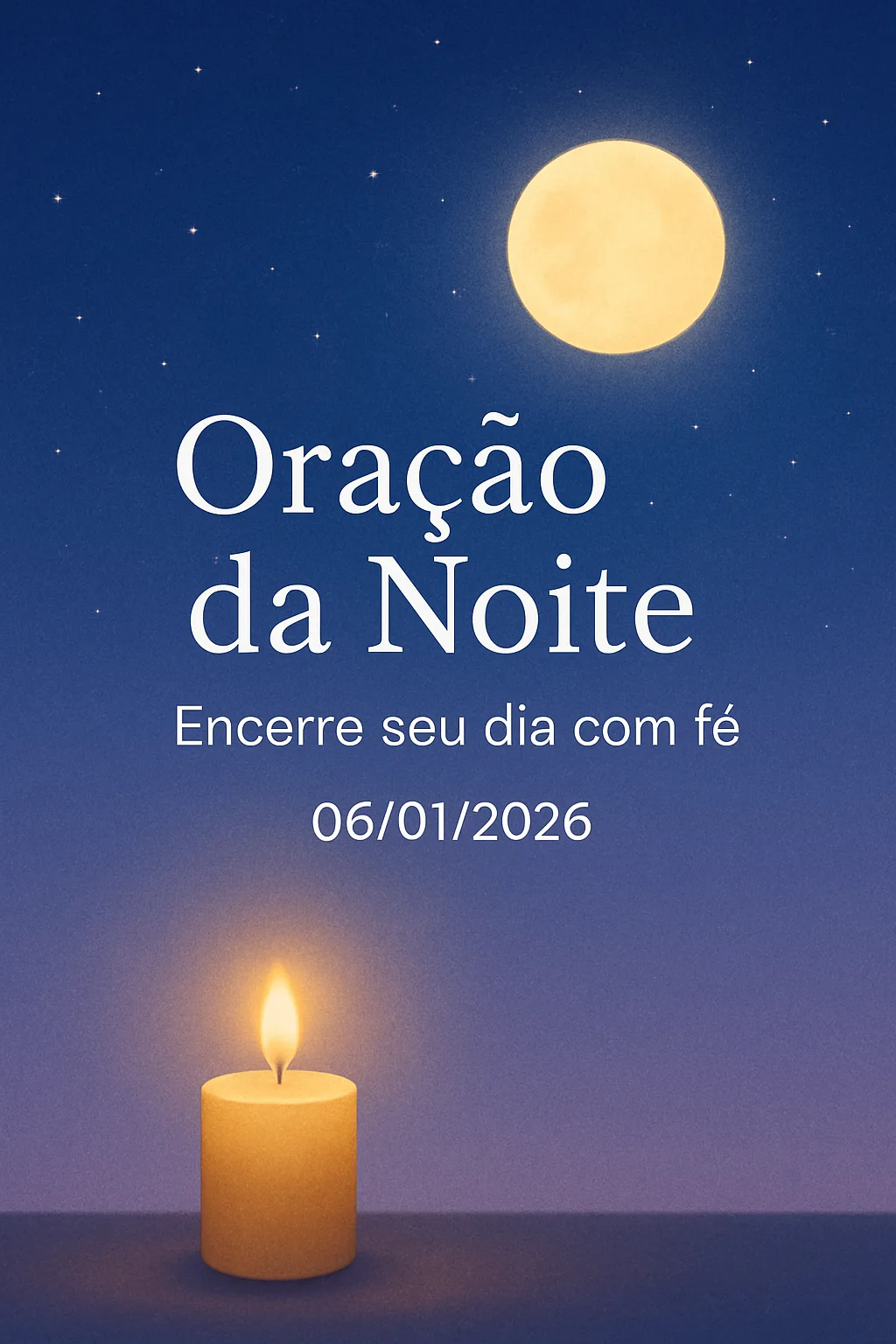 Oração da Noite – Encerre seu dia com fé 06/01/2026