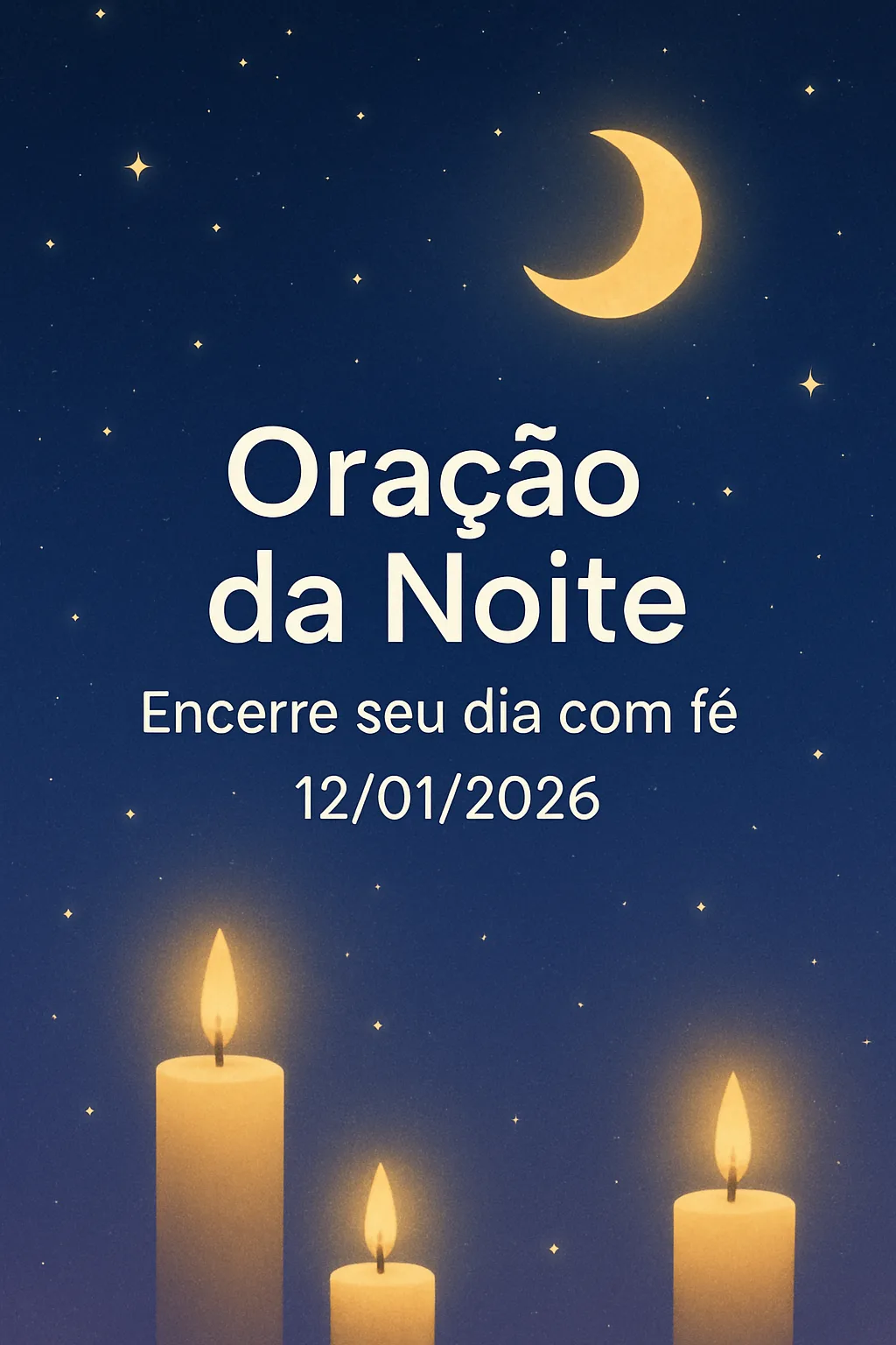 Oração da Noite – Encerre seu dia com fé 12/01/2026