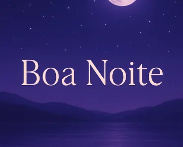 Mensagem de Boa Noite para hoje, 08 de Março de 2026: Noite de Reflexão 9