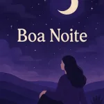 Mensagem de Boa Noite para hoje, 15 de Abril de 2026: Renovação 15