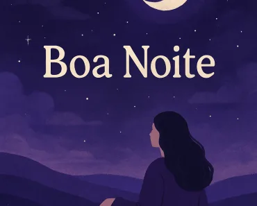 Mensagem de Boa Noite para hoje, 15 de Abril de 2026: Renovação 8