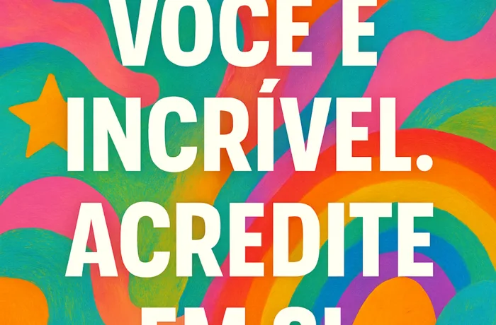 Autoestima Inabalável: Conquiste a Sua e Brilhe Mais